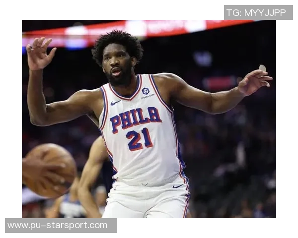 恩比德首秀表现抢眼半场无罚球依然贡献全面数据 恩比德首秀表现抢眼半场无罚球依然贡献全面数据