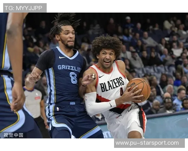 开拓者11号签交易后成灰熊未来核心的潜力解析 开拓者11号签交易后成灰熊未来核心的潜力解析